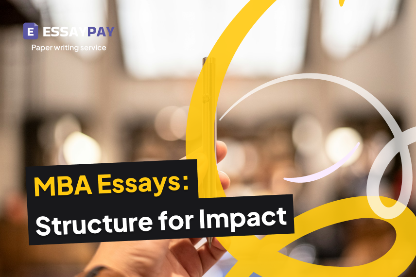 MBA Essay Structure for a Strong Narrative