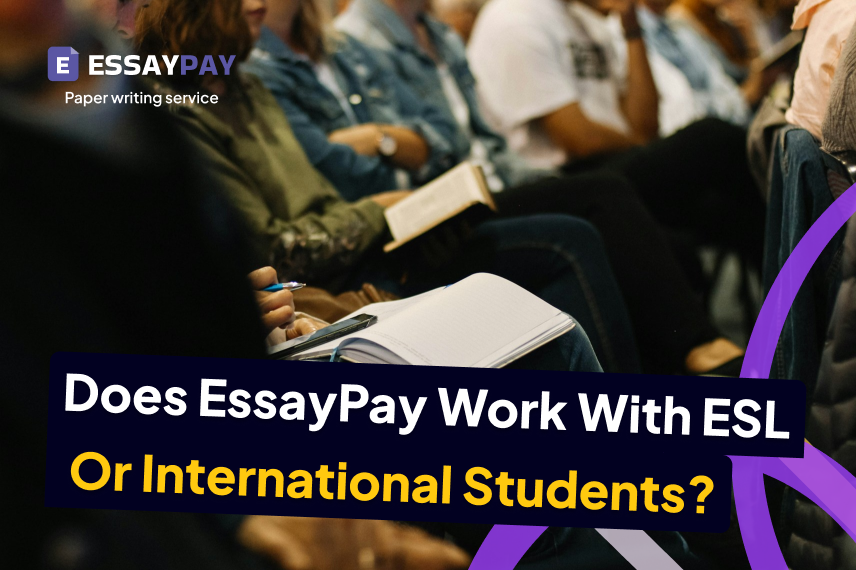 Does EssayPay Work With ESL or International Students?