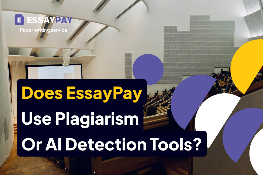 Does EssayPay Use Plagiarism Checkers or AI Detection Tools?
